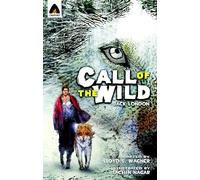 Call of the Wild, The: Jack London - Sachin Nagar (Campfire Graphic Novels)