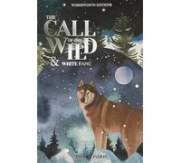 Call of the Wild & White Fang (Wordsworth Classics)