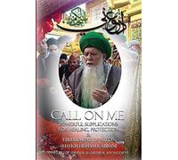 Call on Me: Powerful Supplications for Healing, Protection & Fulfillment of Needs