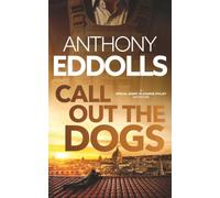 Call Out The Dogs (The Special Agent David Stilley Adventure Series)