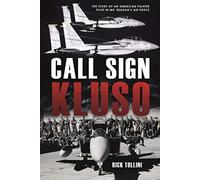 Call Sign Kluso : The Story of an American Fighter Pilot in Mr. Reagan's Air Force