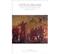 Call the Lost Dream Back: Essays on History, Race and Museums: Essays on History, Race & Museums