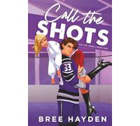 Call the Shots: A College Hockey Romance (For The Arena)