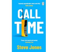 Call Time: The funny and hugely original debut novel from Channel 4 F1 presenter Steve Jones
