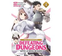 CALL TO ADVENTURE! Defeating Dungeons with a Skill Board (Manga) Vol. 4