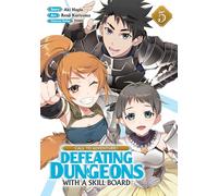 CALL TO ADVENTURE! Defeating Dungeons with a Skill Board (Manga) Vol. 5