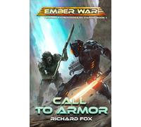 Call to Armor: An Ember War Novel: 1 (Terran Expeditionary Corps)