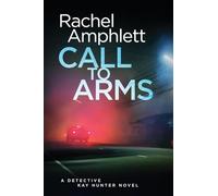 Call to Arms: A Detective Kay Hunter crime thriller: 5
