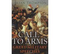 Call To Arms: Great Military Speeches