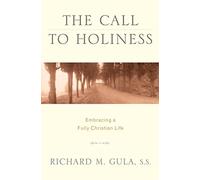 Call to Holiness: Embracing a Fully Christian Life