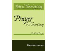 Call to Prayer (v. 1): A Force That Causes Change: Volume 1: A Call to Prayer (Prayer: A Force That Causes Change)
