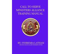 CALL TO SERVE: MINISTERS ALLIANCE TRAINING MANUAL