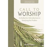 Call to Worship: An Inductive Introduction to Studying the Psalms (Treasuring God's Word Inductive Bible Studies)