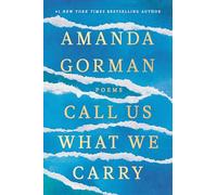 Call Us What We Carry and Other Poems