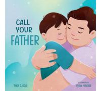 Call Your Father : A Tender Picture Book for Dads