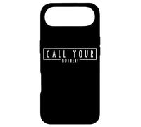CALL YOUR MOTHER Don't Forget Your Mom on Mothers Day Phone Case for iPhone Air