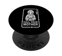 Call Your Mother Funny for Moms and Daughters PopSockets Adhesive PopGrip