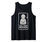 Call Your Mother Funny for Moms and Daughters Tank Top