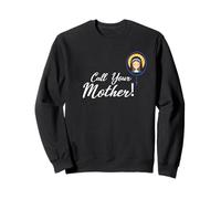 Call your mother Mary catholic design Sweatshirt
