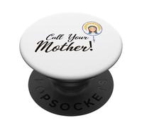 Call your mother saint mary design PopSockets Adhesive PopGrip