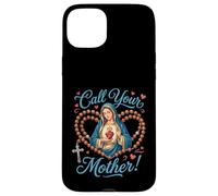 Call Your Mother. Virgin Mary with Holy Rosary Case for iPhone 15 Plus