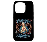 Call Your Mother. Virgin Mary with Holy Rosary Case for iPhone 15 Pro