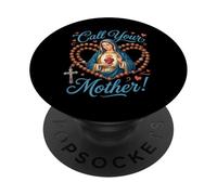 Call Your Mother. Virgin Mary with Holy Rosary PopSockets Adhesive PopGrip