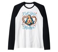 Call Your Mother. Virgin Mary with Holy Rosary Raglan Baseball Tee