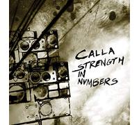 Calla - Strength In Numbers