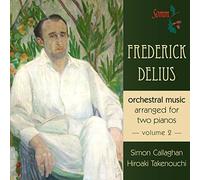Callaghan:Takenouchi - Delius: Orchestral Music