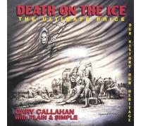 Callahan, Gary - Death on the Ice(the Ultimate Price)