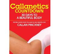 Callanetics Countdown: 30 Days to a Beautiful Body