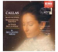 Callas Maria - Mad Scenes and Bel Canto Aria