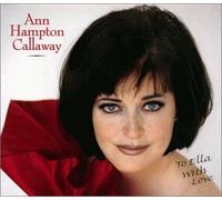 Callaway, Ann Hampton - To Ella With Love