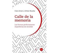 Calle de la memoria: Las formas perfectamente imperfectas de recordar (En órbita)