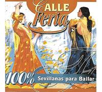 Calle Feria - 100% Sevillanas Para Bailar