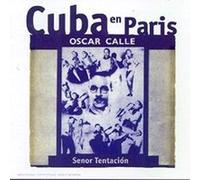 Calle, Oscar - Cuba En Paris