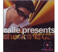 Calle Presents Disco Dogs - Check This Out