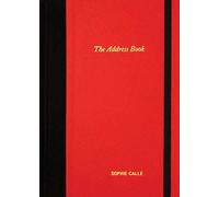 Calle, Sophie - Sophie Calle: The Address Book