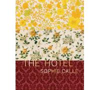 Sophie Calle: The Hotel