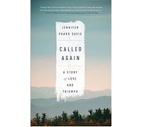 Called Again: A Story of Love and Triumph