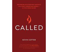 Called: Becoming an Everyday Disciple in a Post-Christian World-A Five-Week Guide