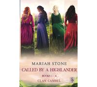 Called by a Highlander series - books 1-4 (Clan Cambel): Four steamy Scottish Time Travel Romances