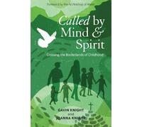Called by Mind and Spirit: Crossing the Borderlands of Childhood