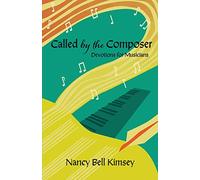 Called by the Composer: Devotions for Musicians