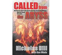 Called from the Abyss: Martial Arts expert Nico the Dragon was lost in the darkness. Until he heard the voice...