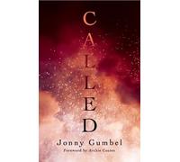 Called: God's purpose for your life and how it changes absolutely everything