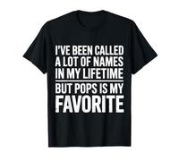 Called Many Names But Pops is My Favorite - T-Shirt