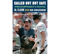 Called Out but Safe: A Baseball Umpire's Journey