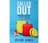 Called Out: Embracing God's purpose for your relocation